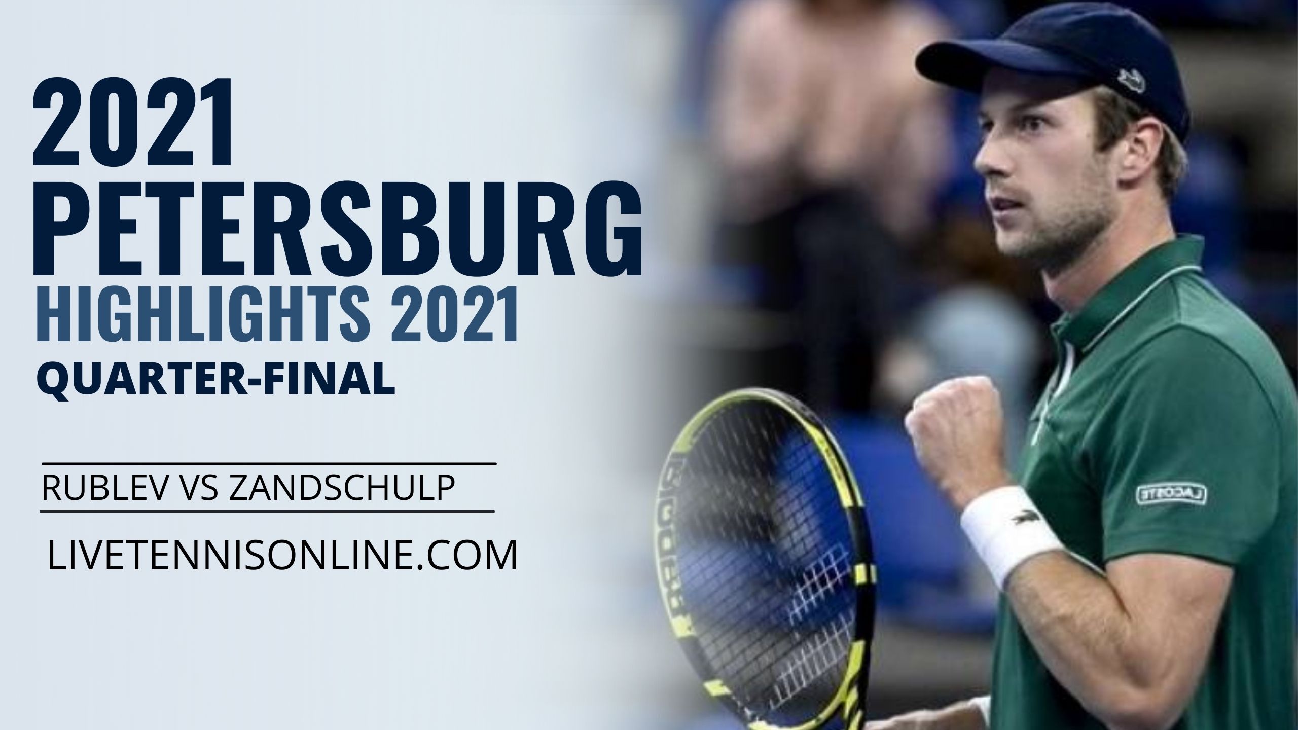 Rublev Vs Zandschulp QF Highlights 2021 Petersburg Open