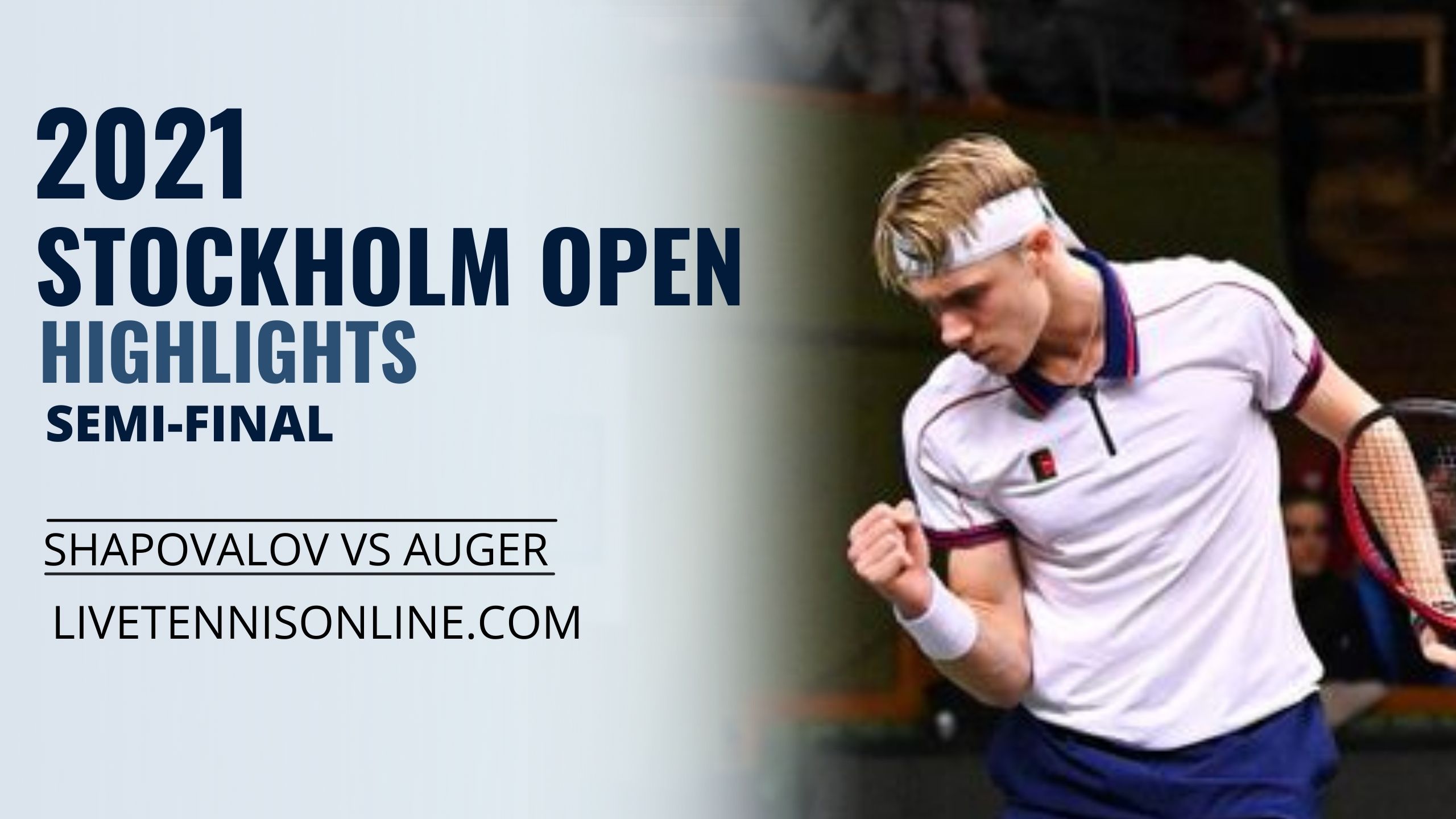 Shapovalov Vs Auger SF Highlights 2021 Stockholm Open