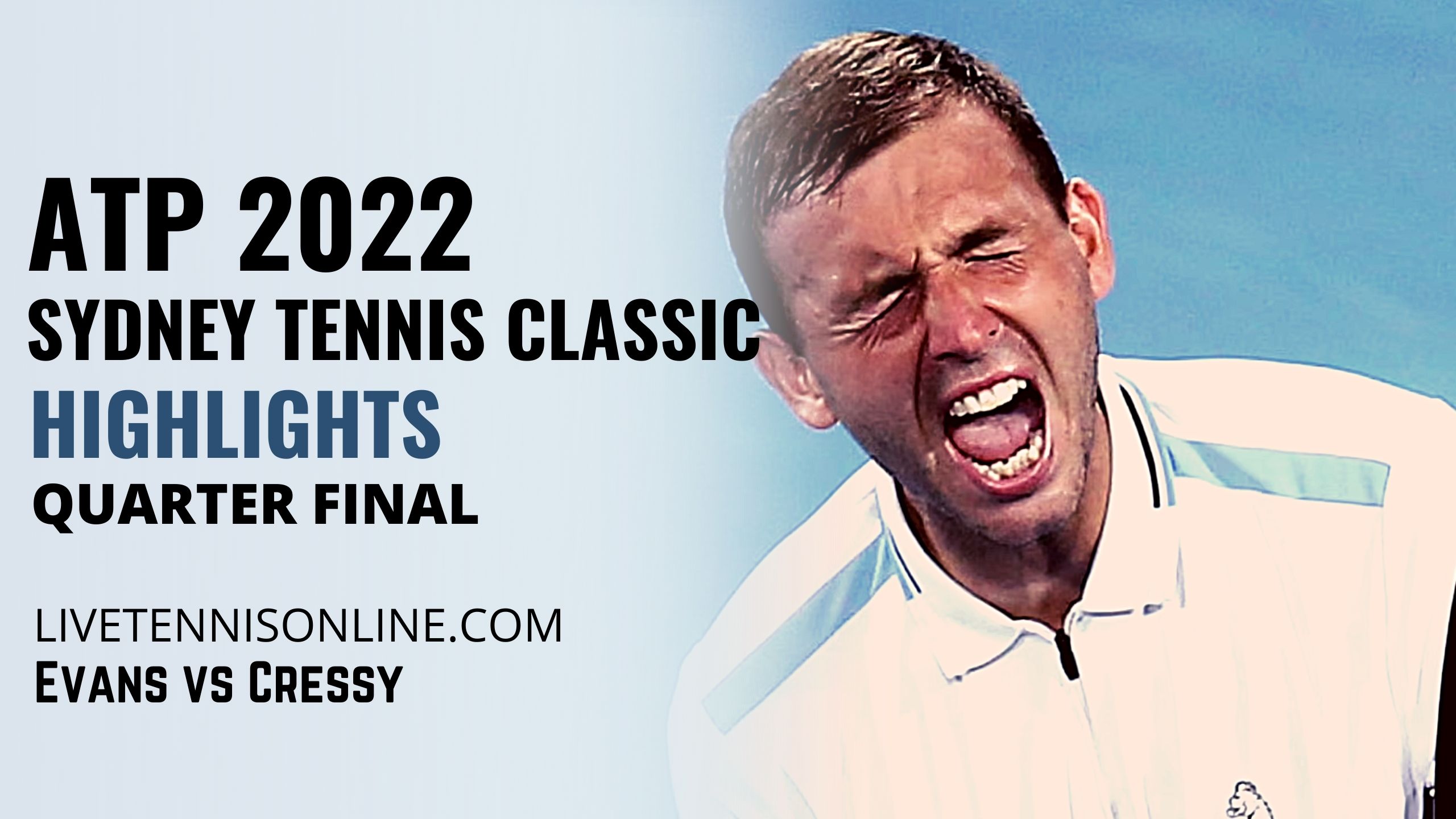 Evans Vs Cressy QF Highlights 2022 Sydney Tennis