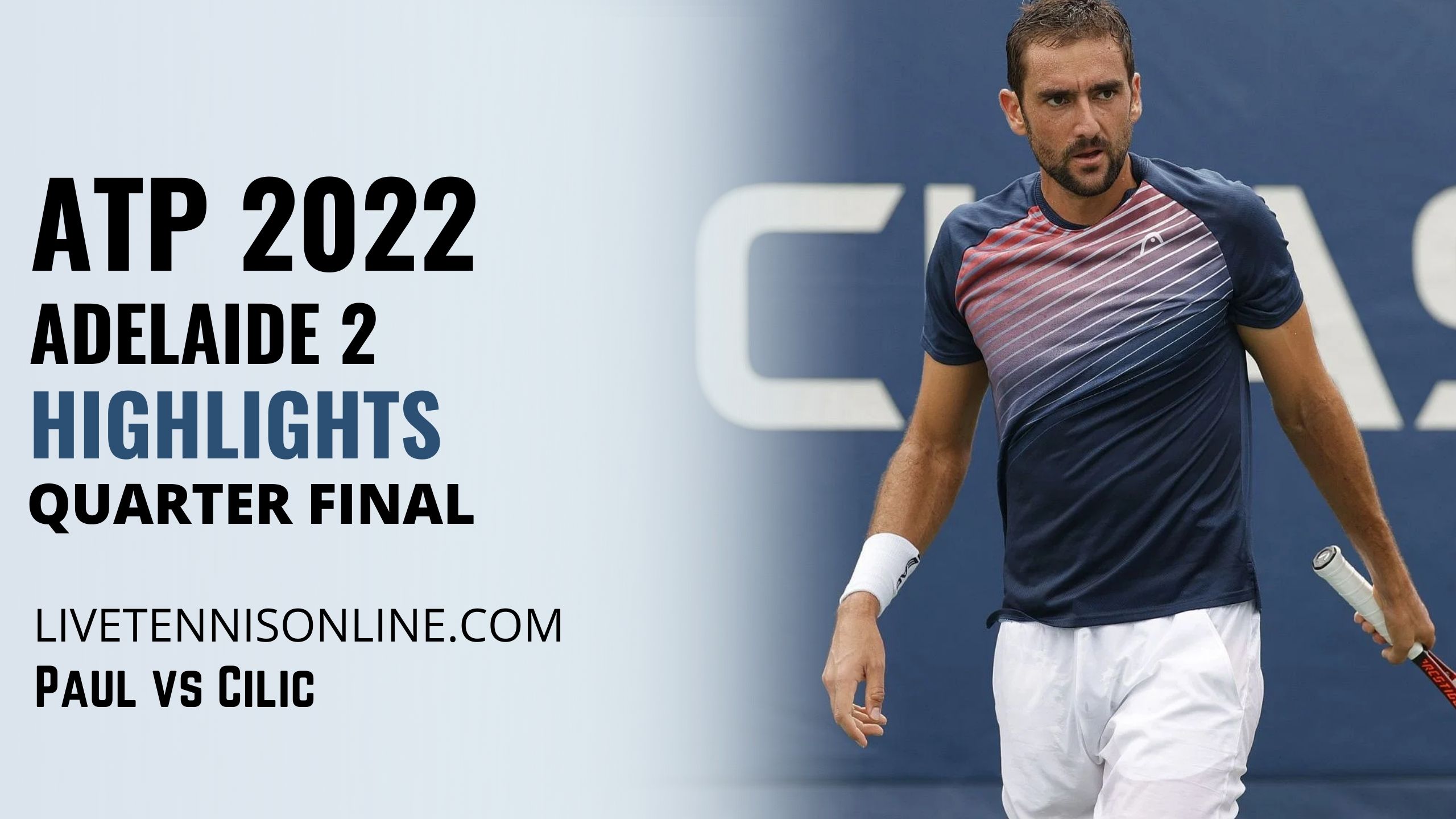 Paul Vs Cilic QF Highlights 2022 Adelaide 2