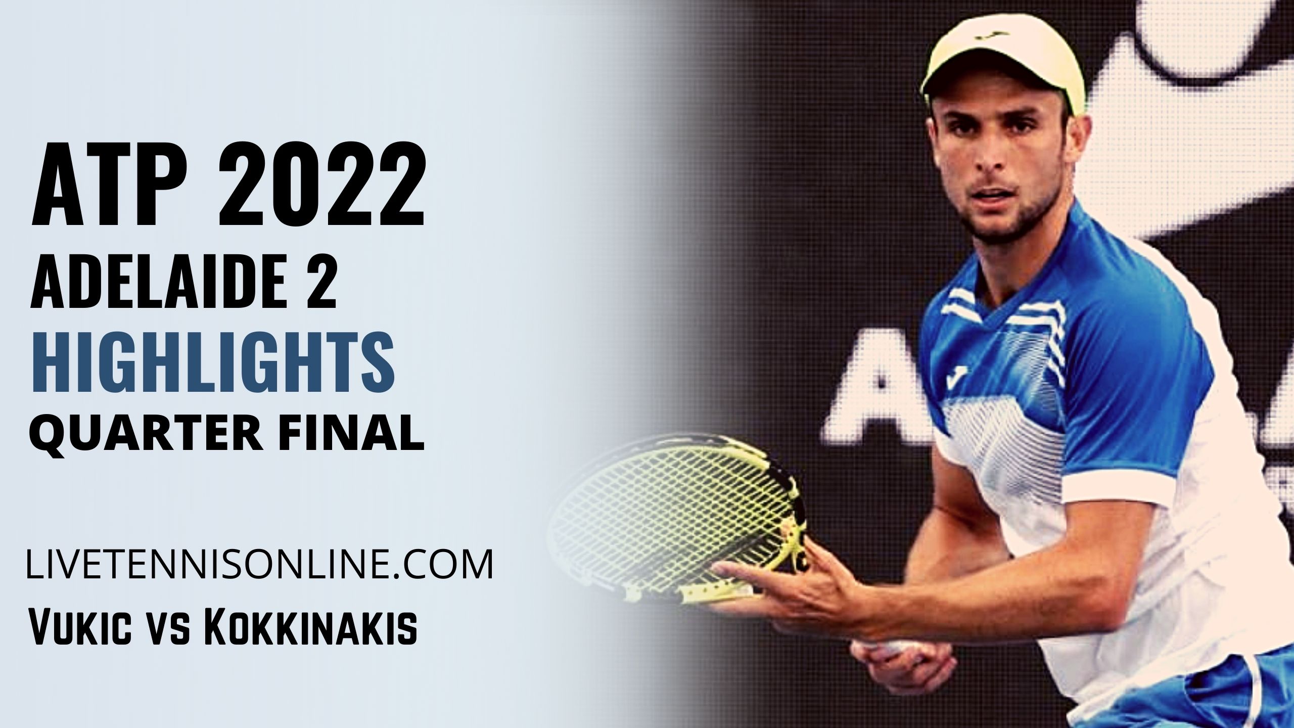 Vukic Vs Kokkinakis QF Highlights 2022 Adelaide 2