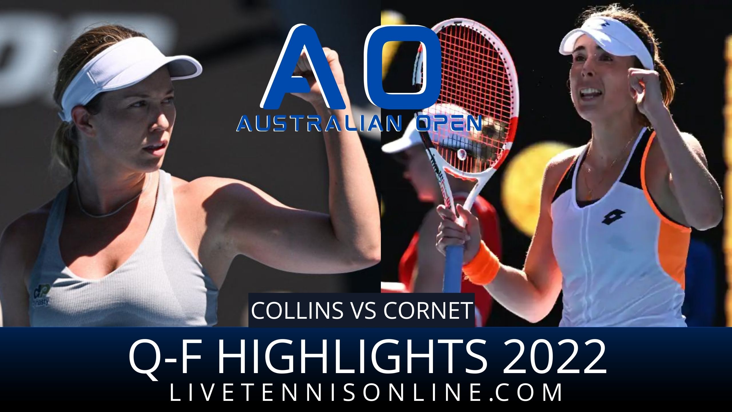 Collins Vs Cornet QF Highlights 2022 Australian Open