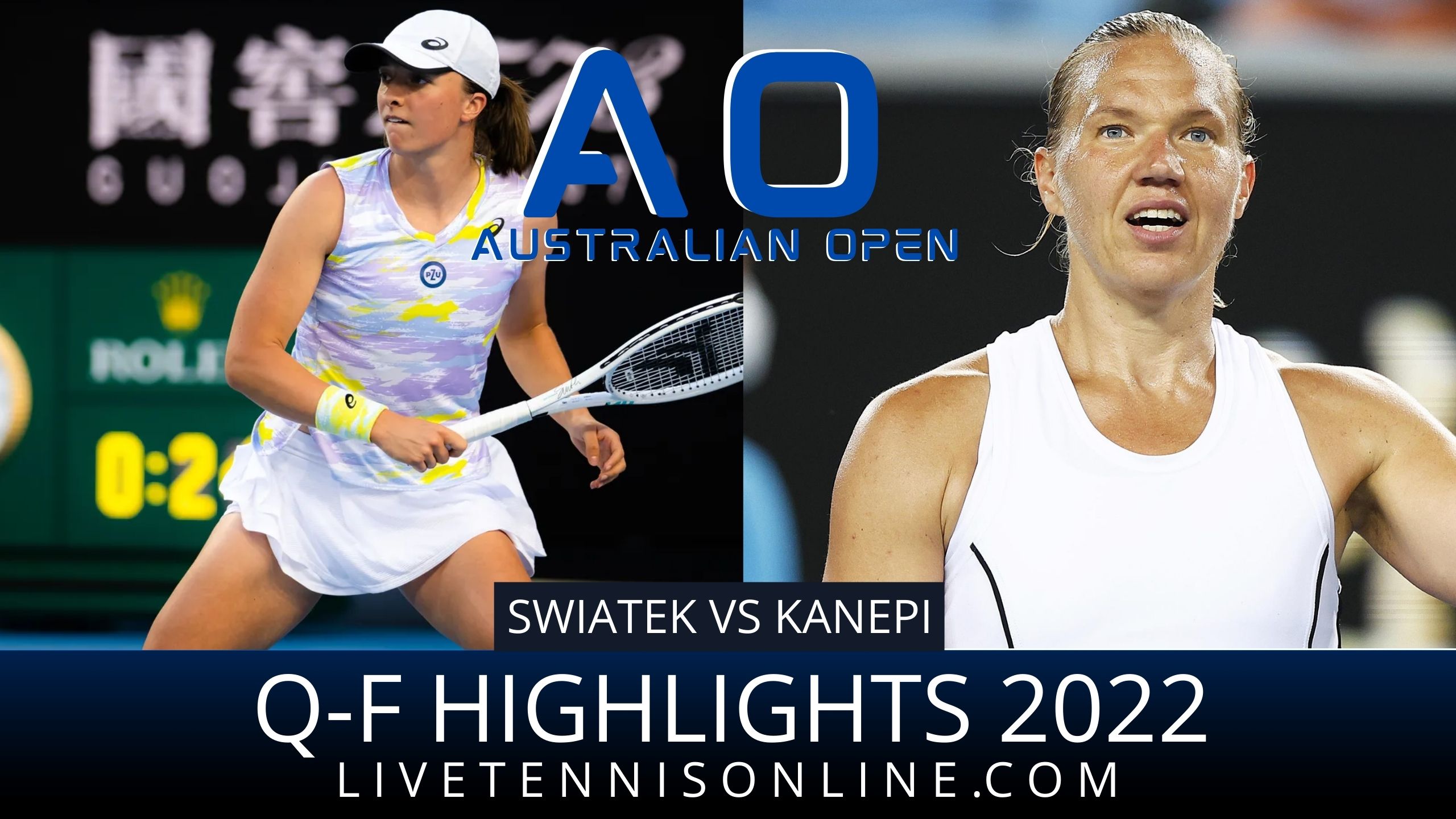 Swiatek Vs Kanepi QF Highlights 2022 Australian Open