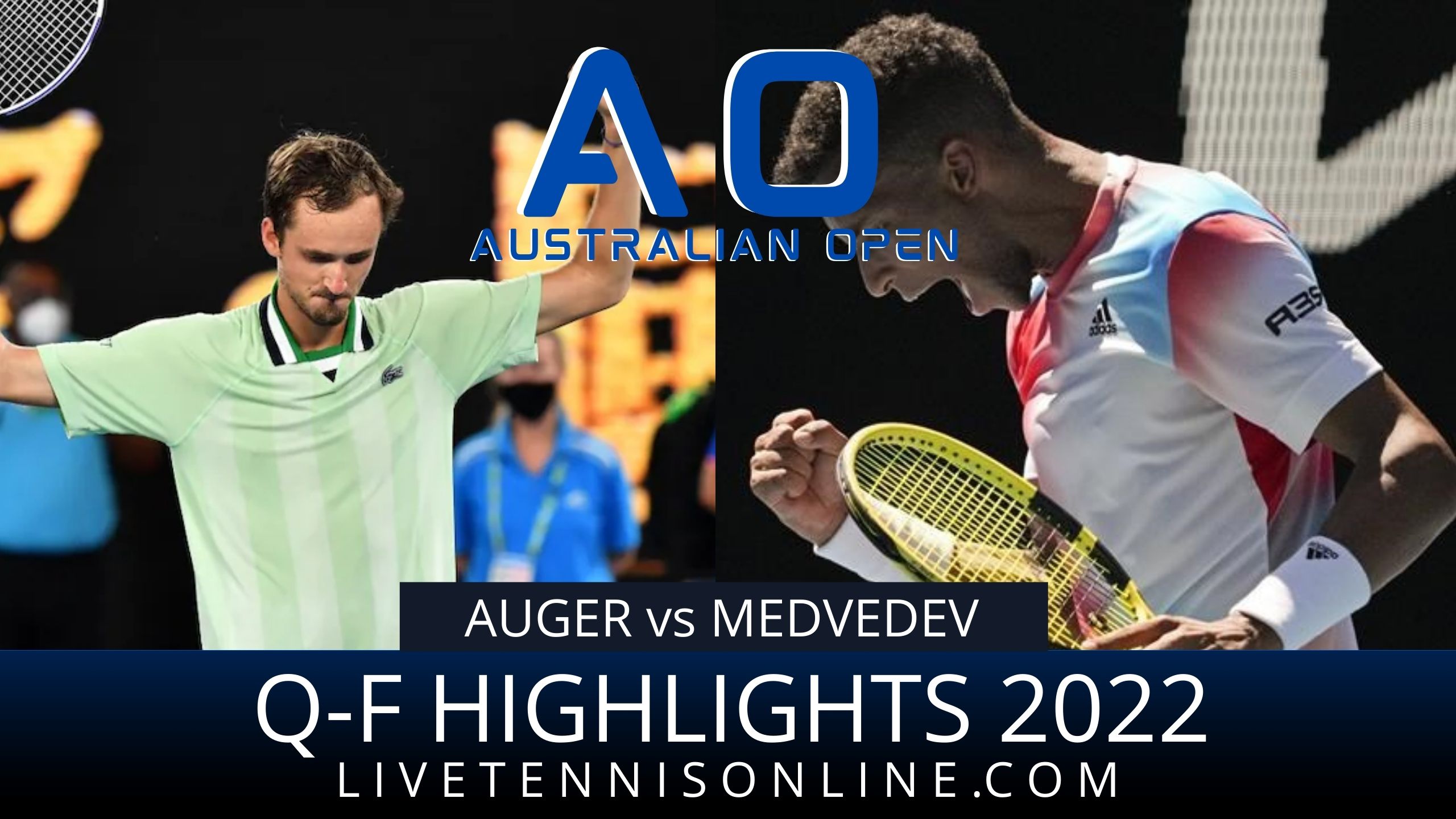 Auger Vs Medvedev QF Highlights 2022 Australian Open