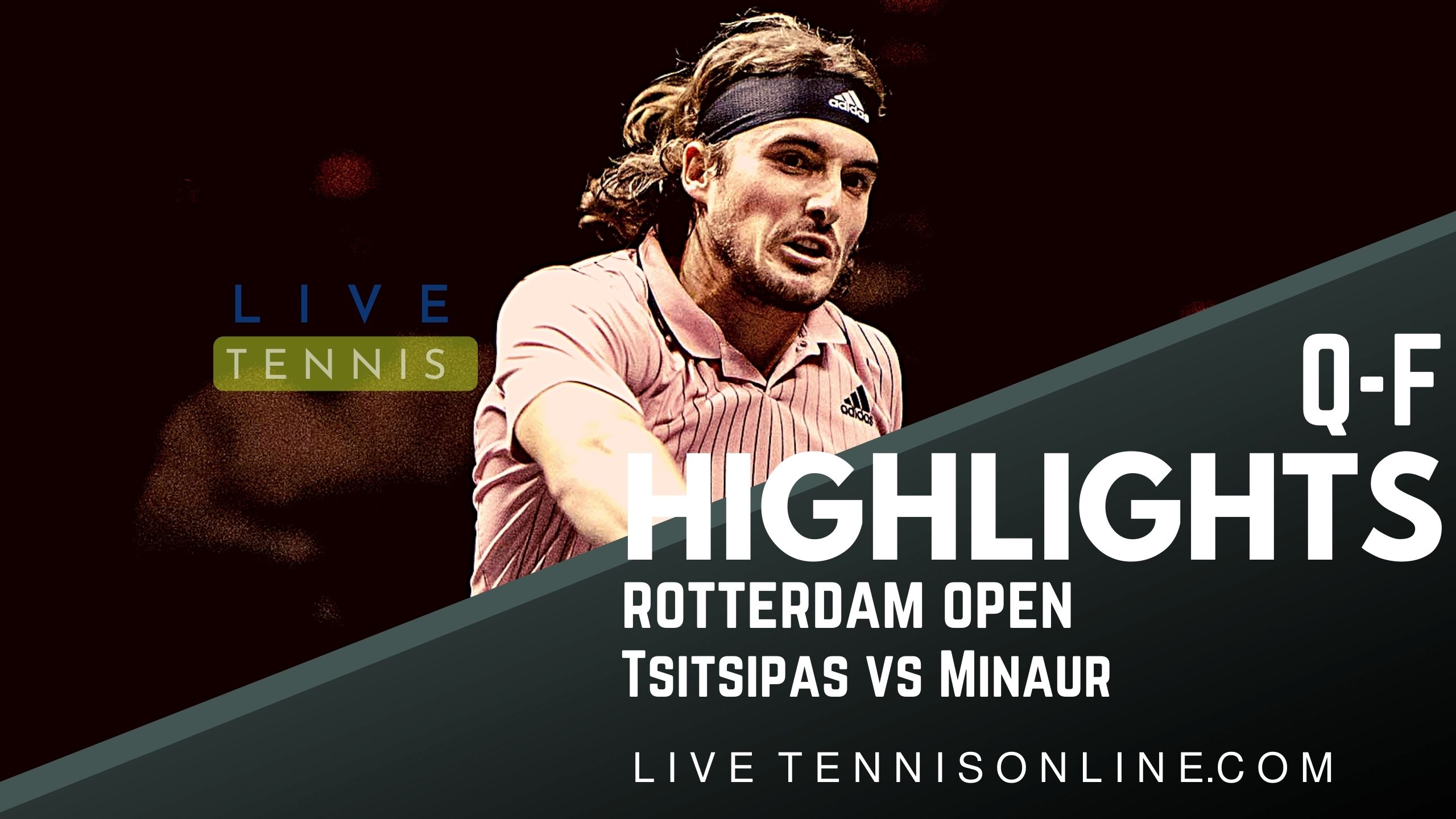 Tsitsipas Vs Minaur QF Highlights 2022 Rotterdam Open