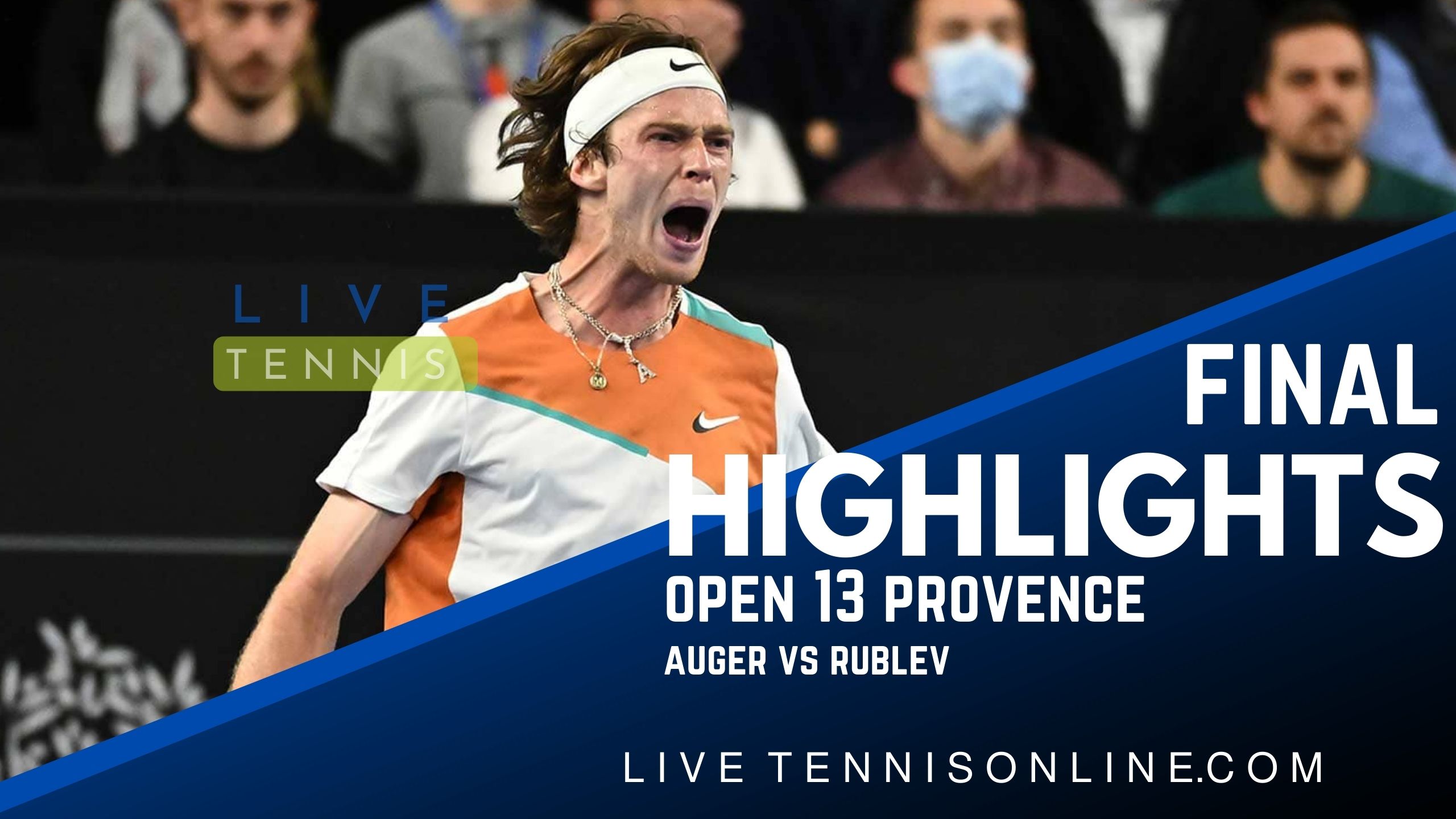 Auger Vs Rublev Final Highlights 2022 Open 13 Provence
