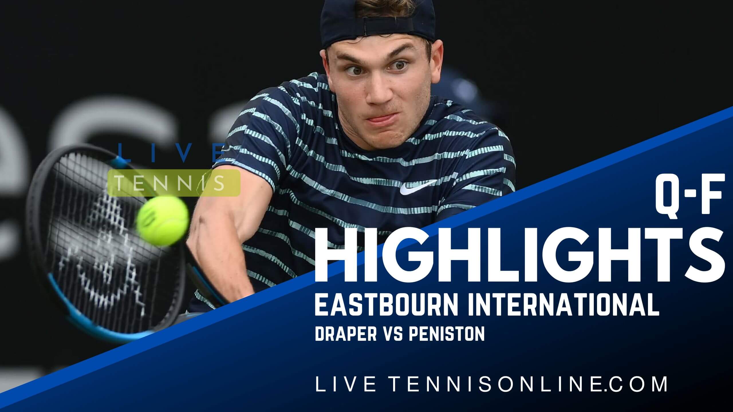 Draper Vs Peniston QF Highlights 2022 Eastbourne International