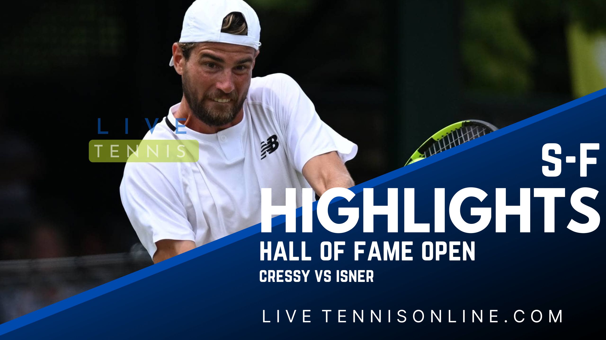 Cressy Vs Isner SF Highlights 2022 Hall Of Fame Open