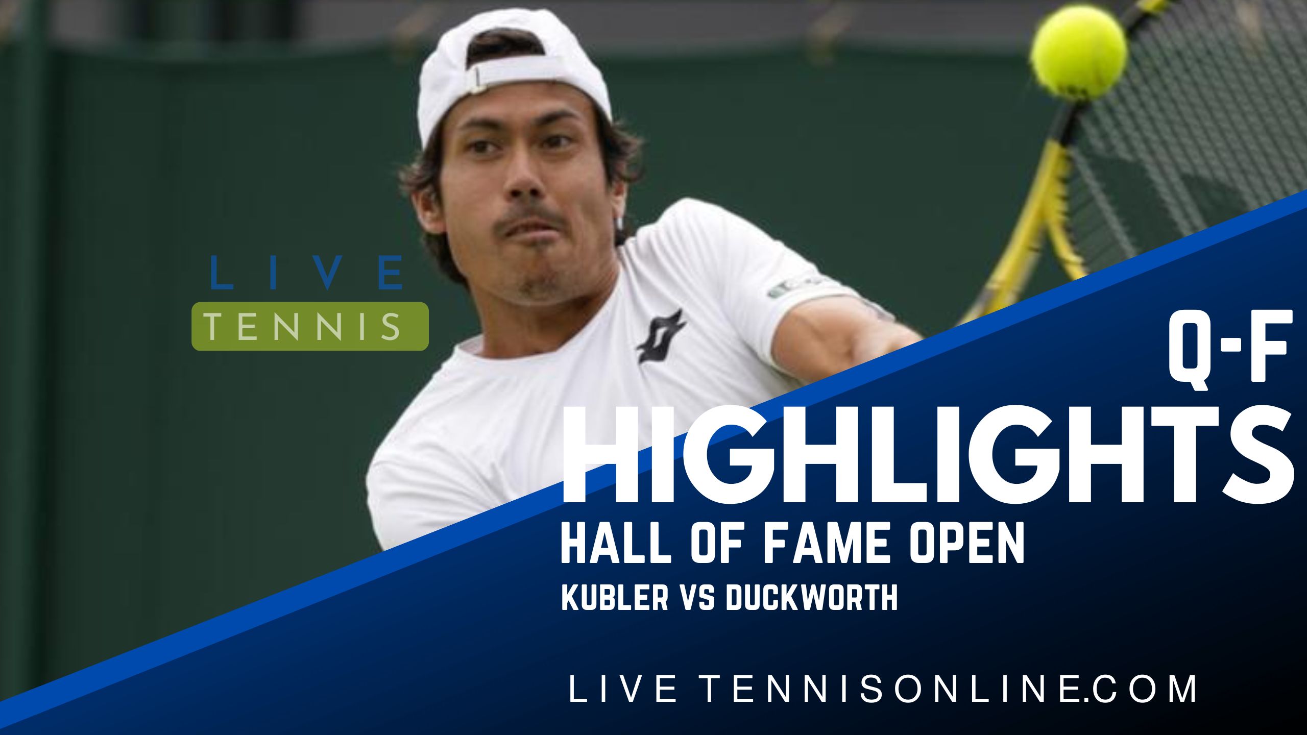 Kubler Vs Duckworth QF Highlights 2022 Hall Of Fame Open