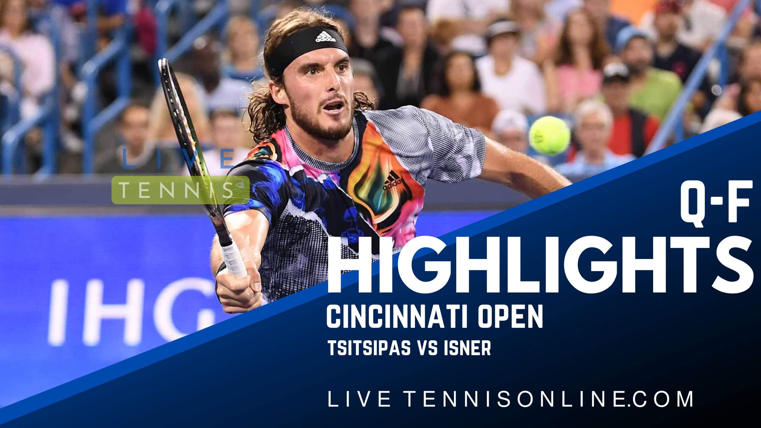 Tsitsipas Vs Isner QF Highlights 2022 Cincinnati Open