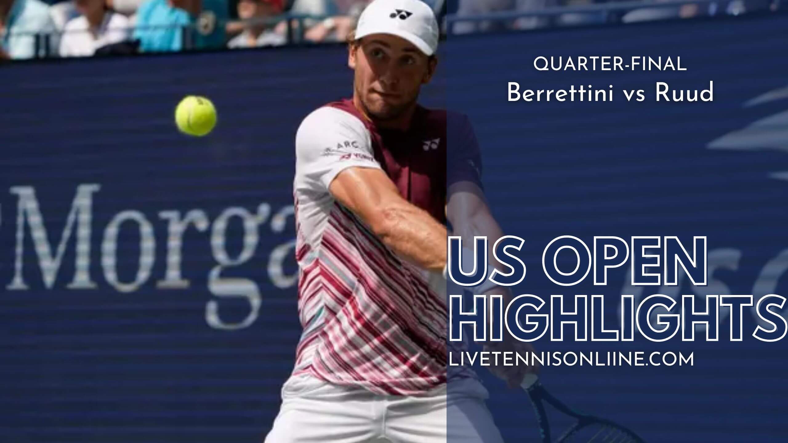 Berrettini Vs Ruud QF Highlights 2022 US Open Tennis