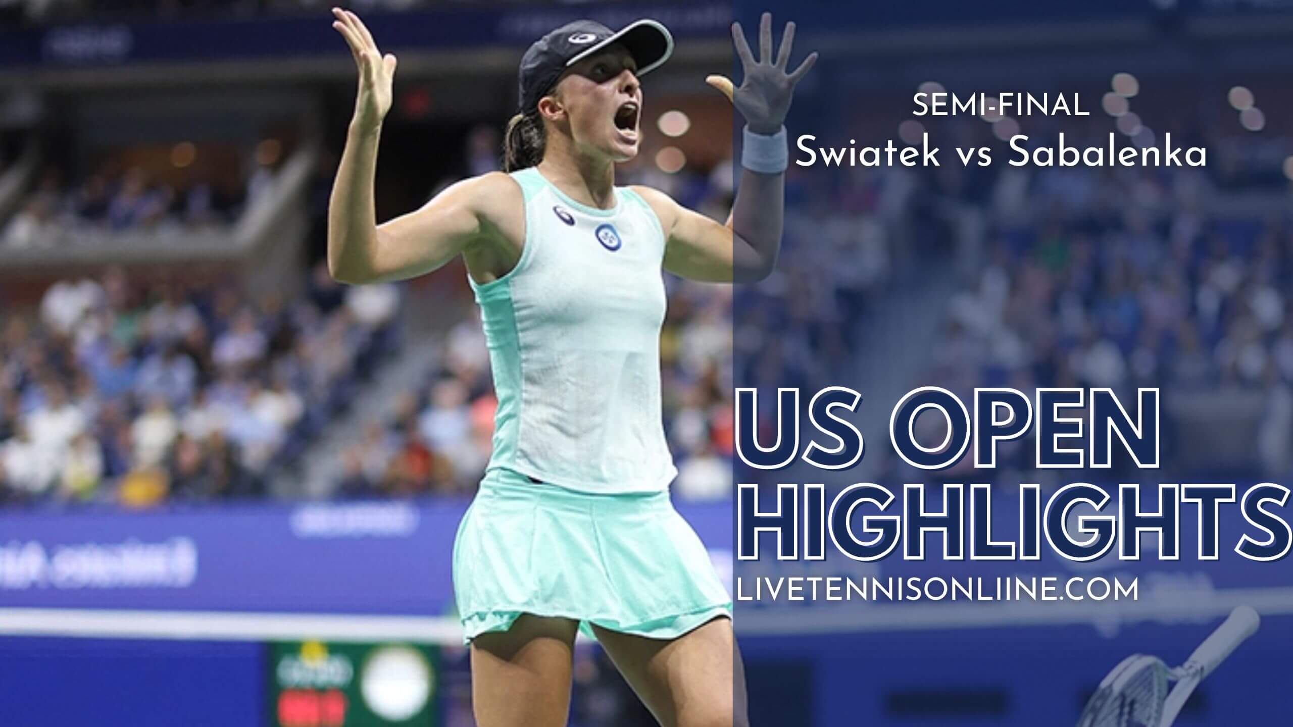 Swiatek Vs Sabalenka SF Highlights 2022 US Open Tennis