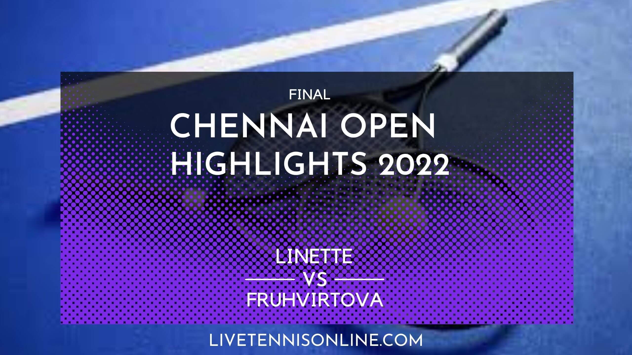 Linette Vs Fruhvirtova Final Highlights 2022 Chennai Open