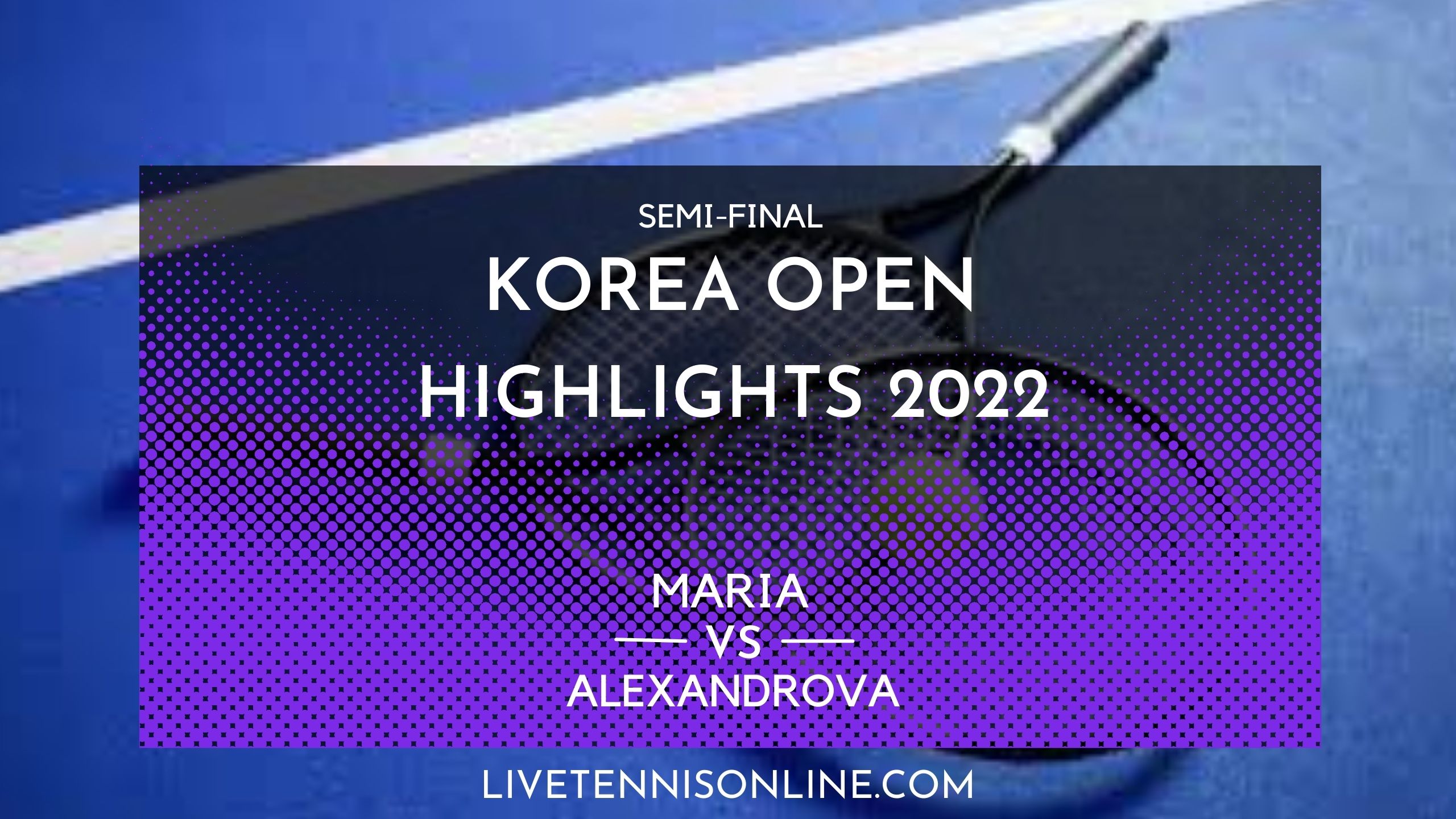 Maria Vs Alexandrova SF Highlights 2022 Korea Open