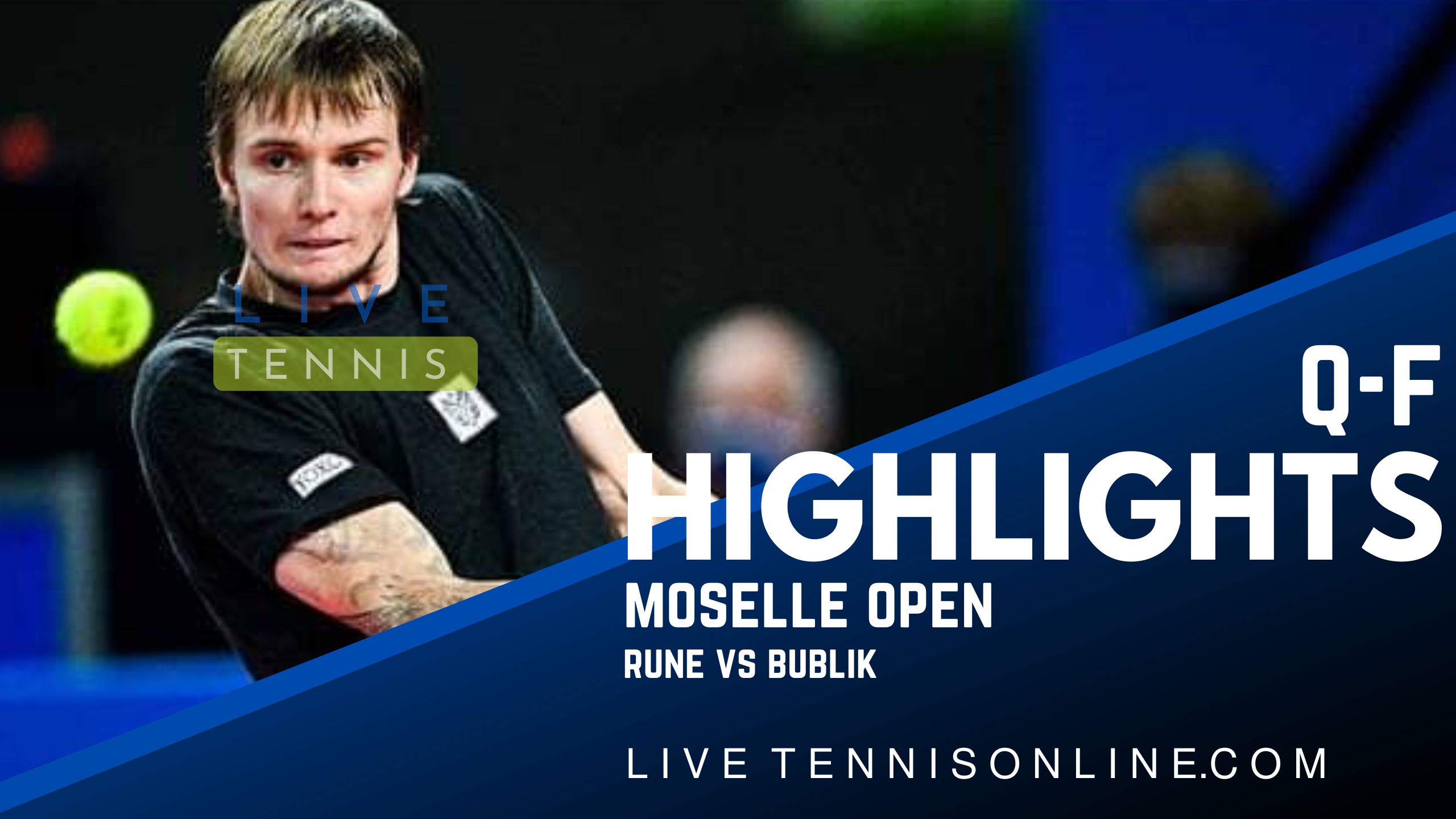 Rune Vs Bublik QF Highlights 2022 Moselle Open