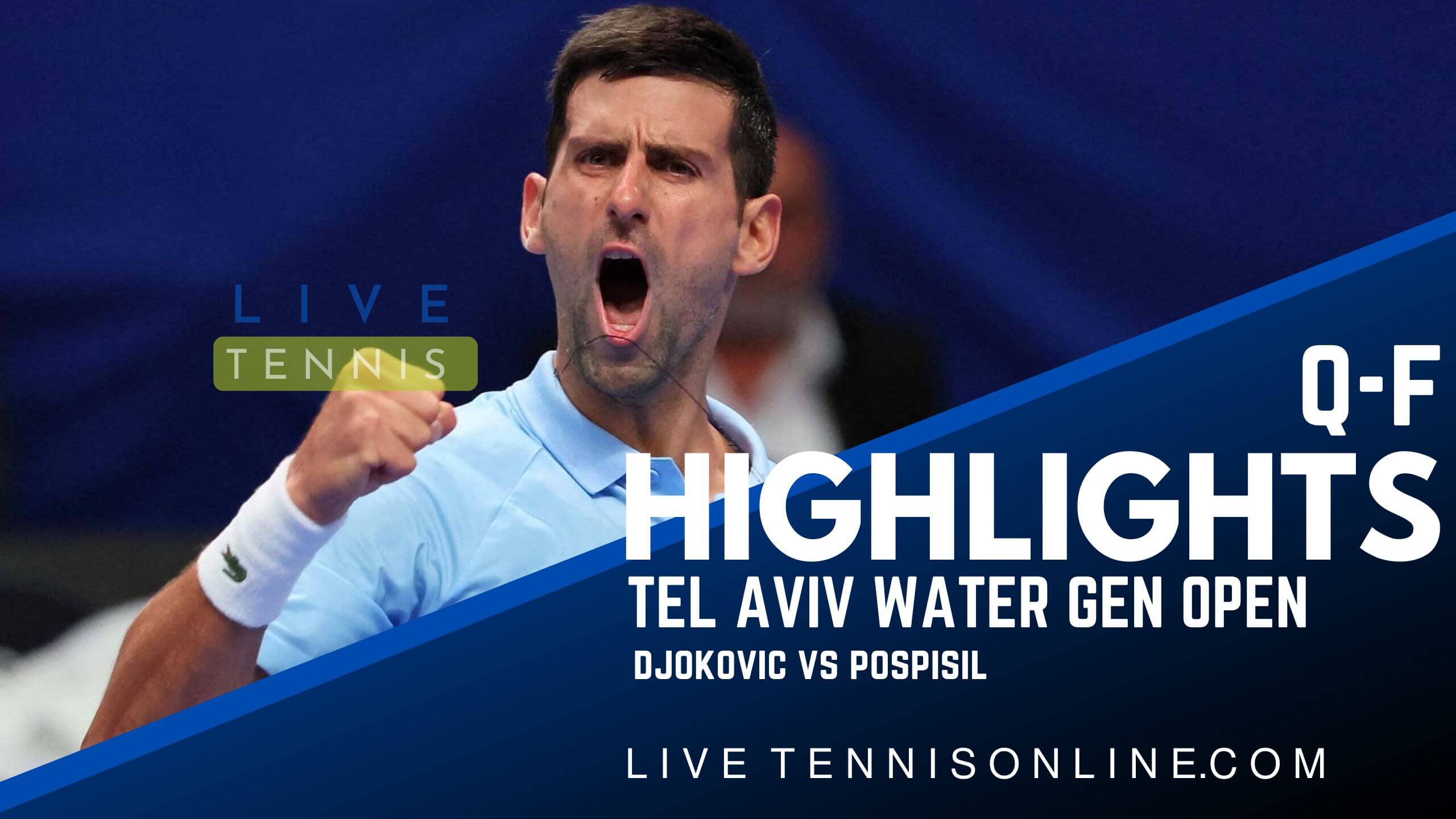 Djokovic Vs Pospisil Q-F Highlights 2022 Tel Aviv Watergen Open