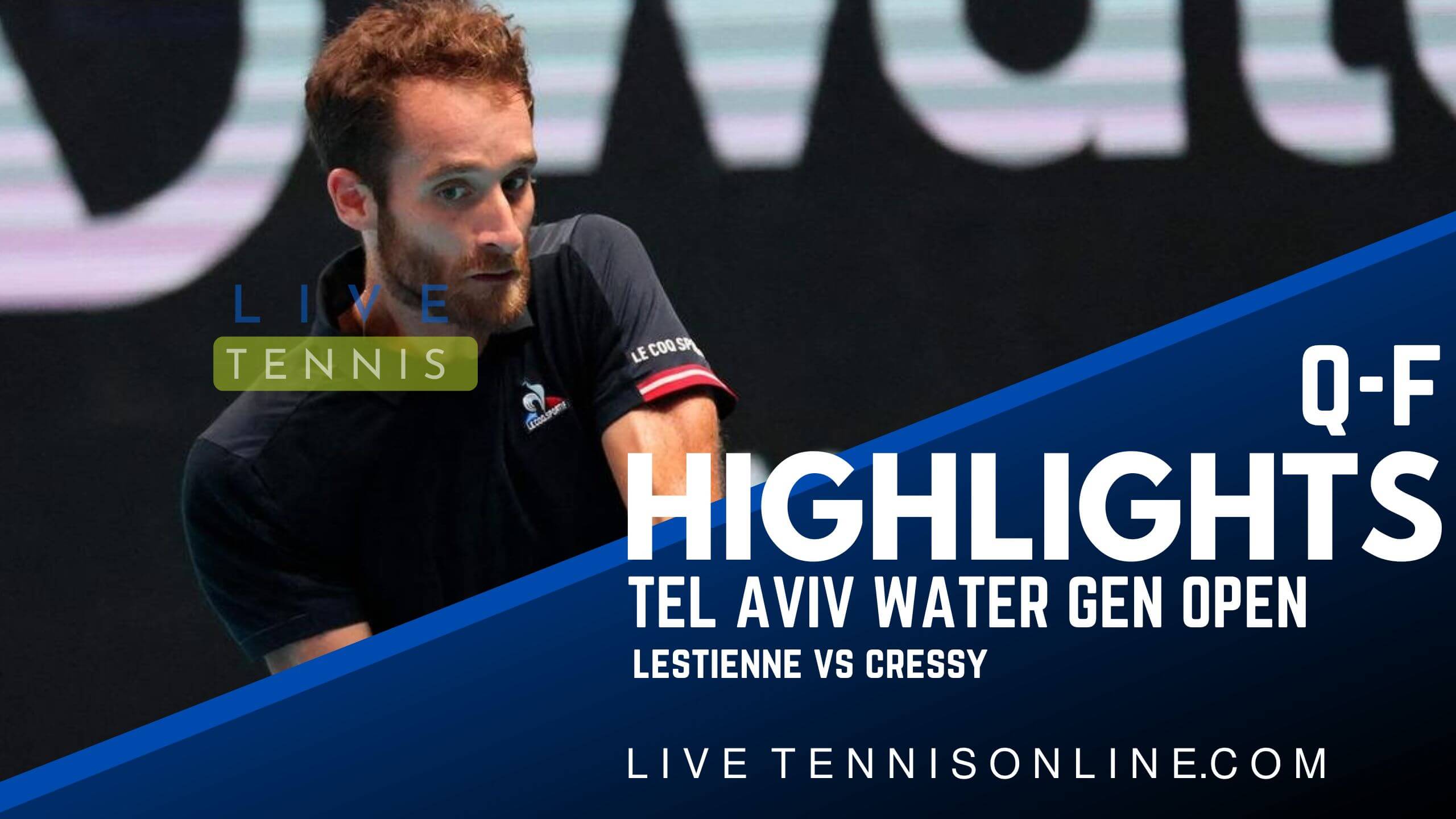 Lestienne Vs Cressy QF Highlights 2022 Tel Aviv Watergen Open