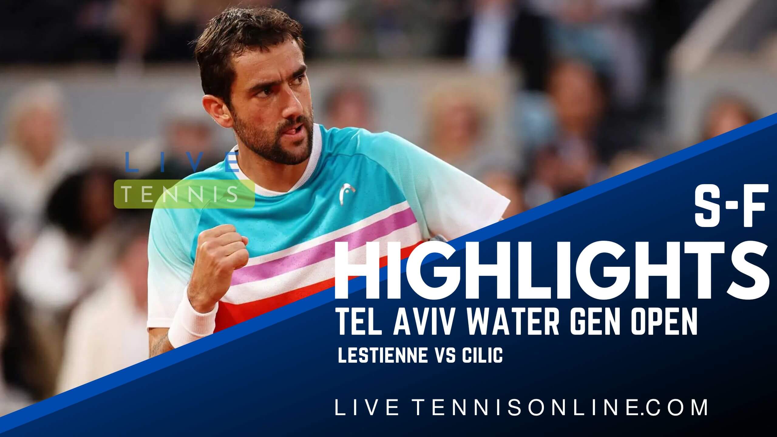 Lestienne Vs Cilic SF Highlights 2022 Tel Aviv Watergen Open