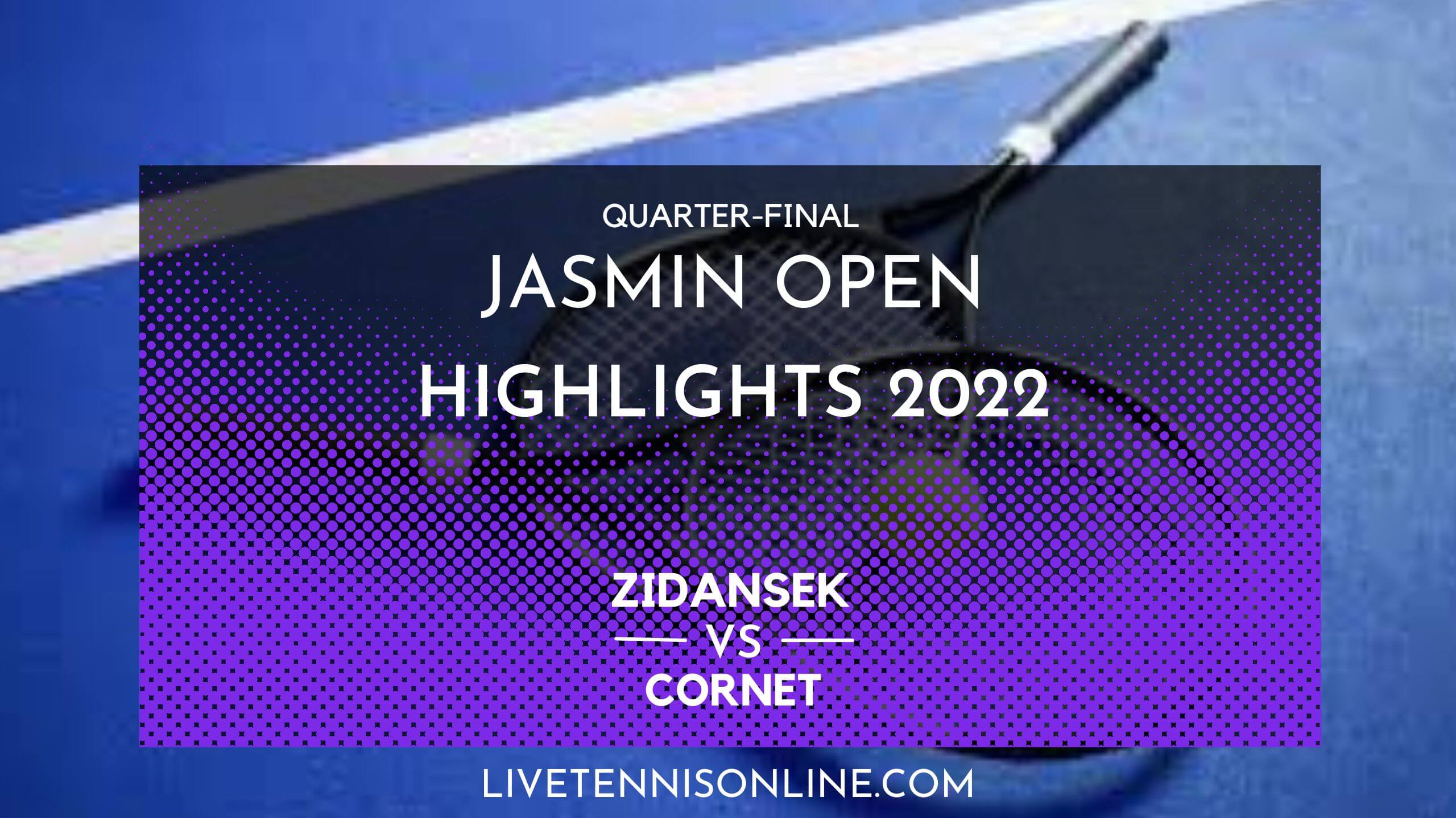 Zidansek Vs Cornet QF Highlights 2022 Jasmin Open