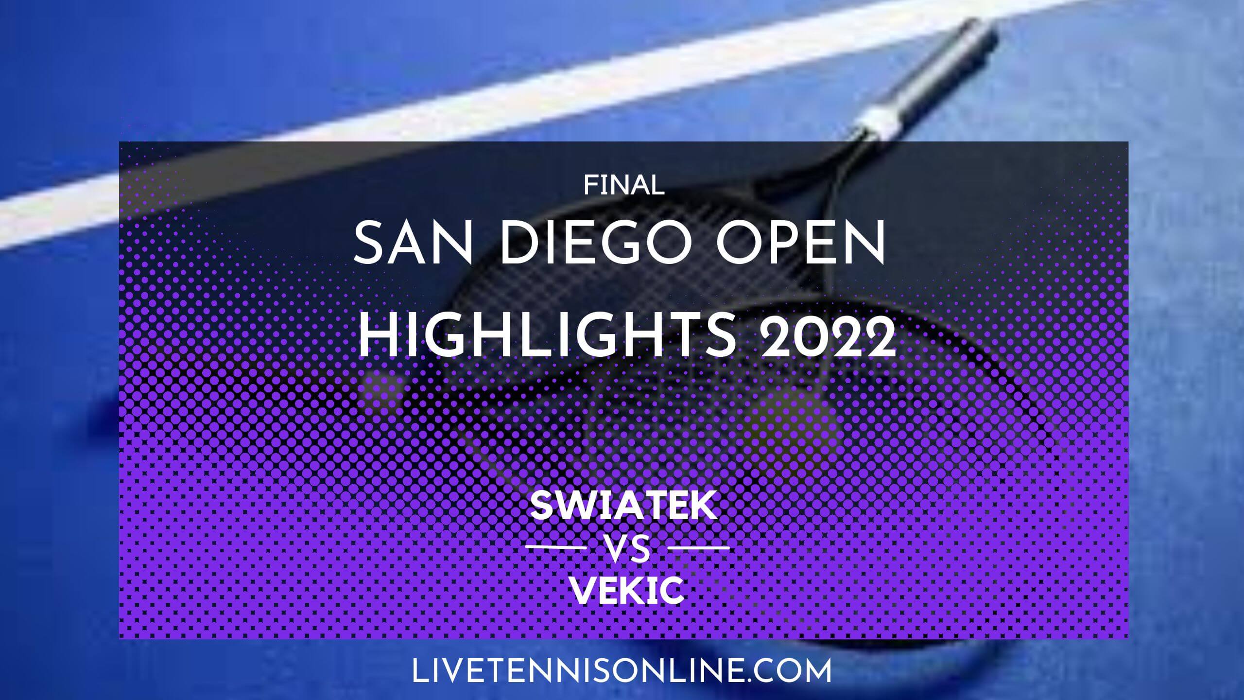 Swiatek Vs Vekic Final Highlights 2022 San Diego Open