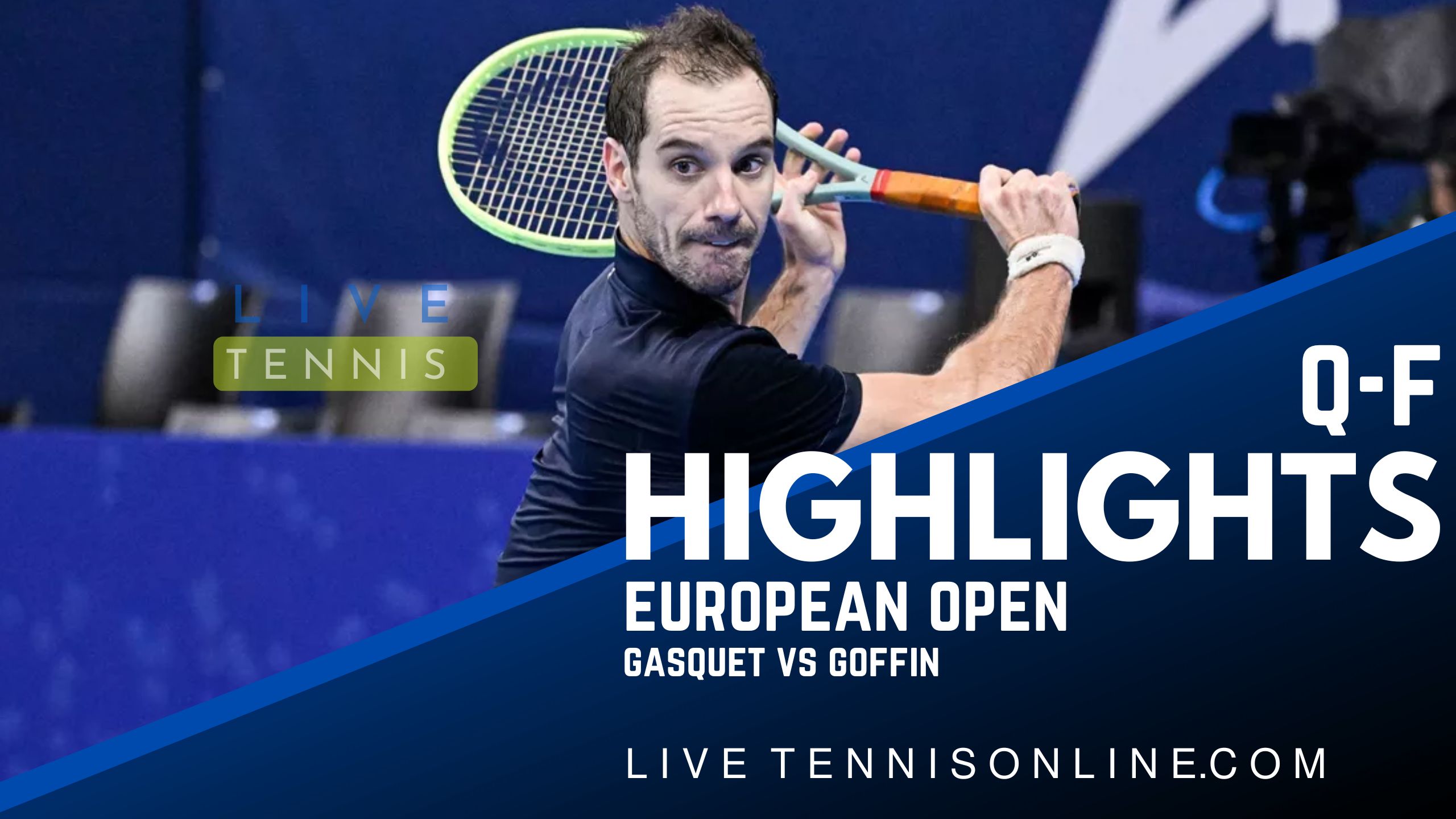 Gasquet Vs Goffin QF Highlights 2022 European Open