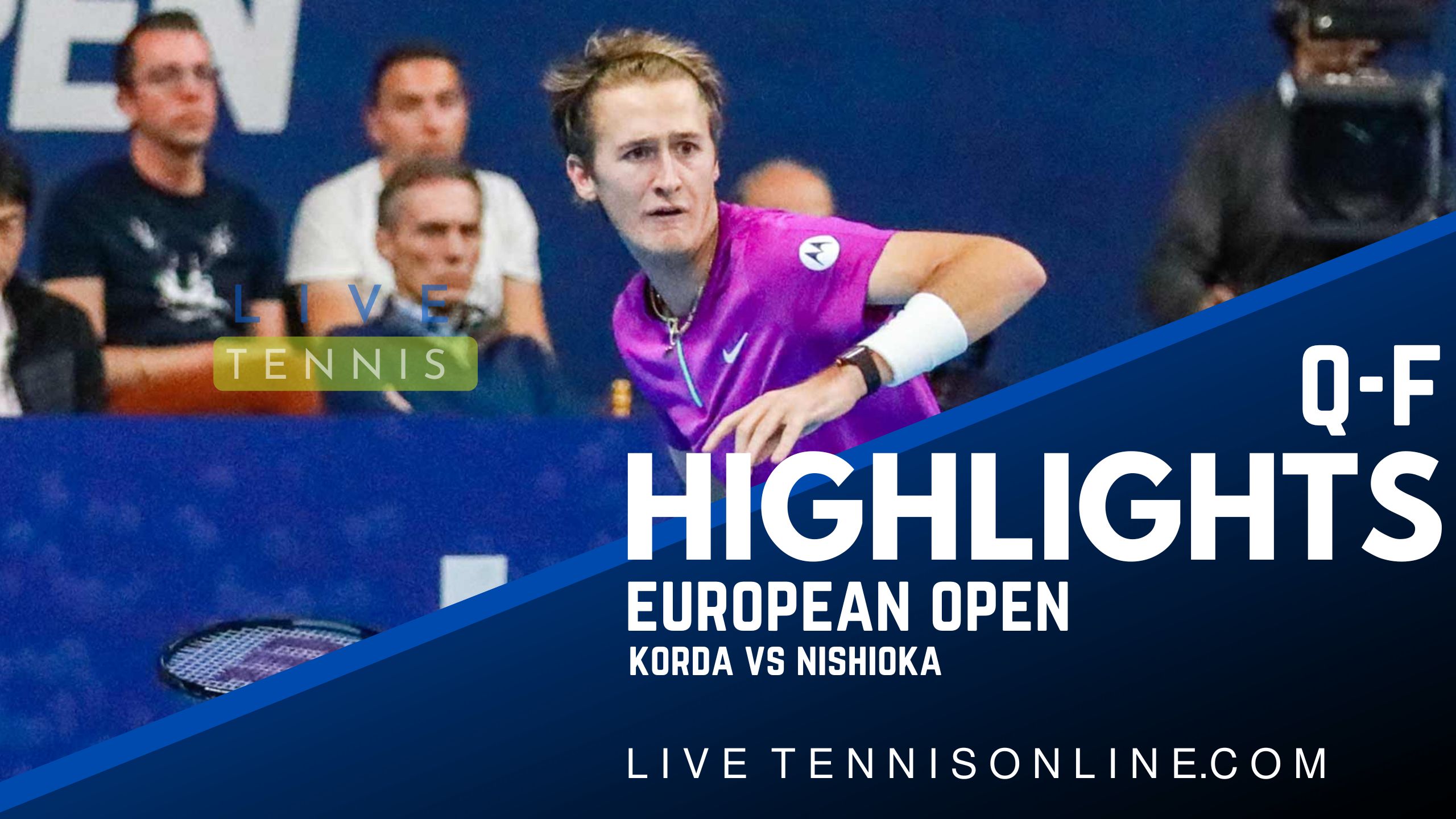 Korda Vs Nishioka QF Highlights 2022 European Open