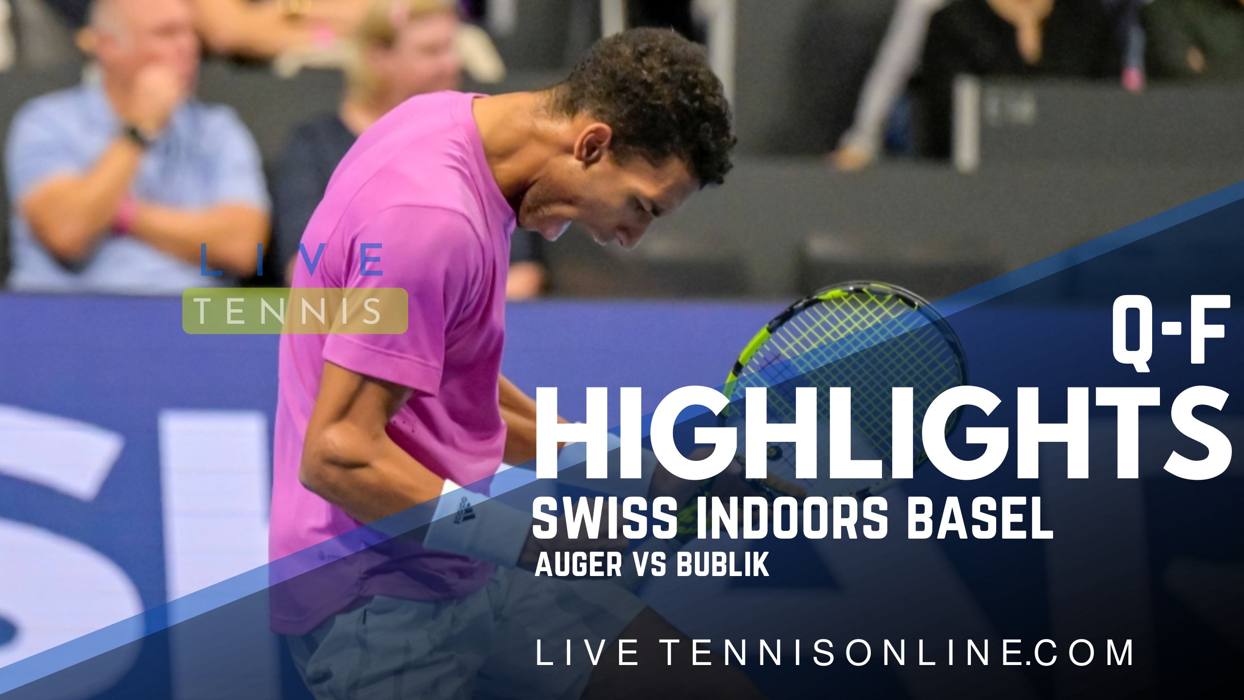 Auger Vs Bublik QF Highlights 2022 Swiss Indoors Basel